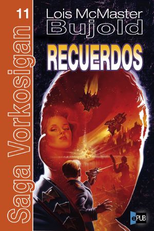 [Vorkosigan Saga (Publication Order) 10] • Recuerdos
